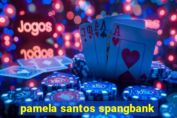 pamela santos spangbank